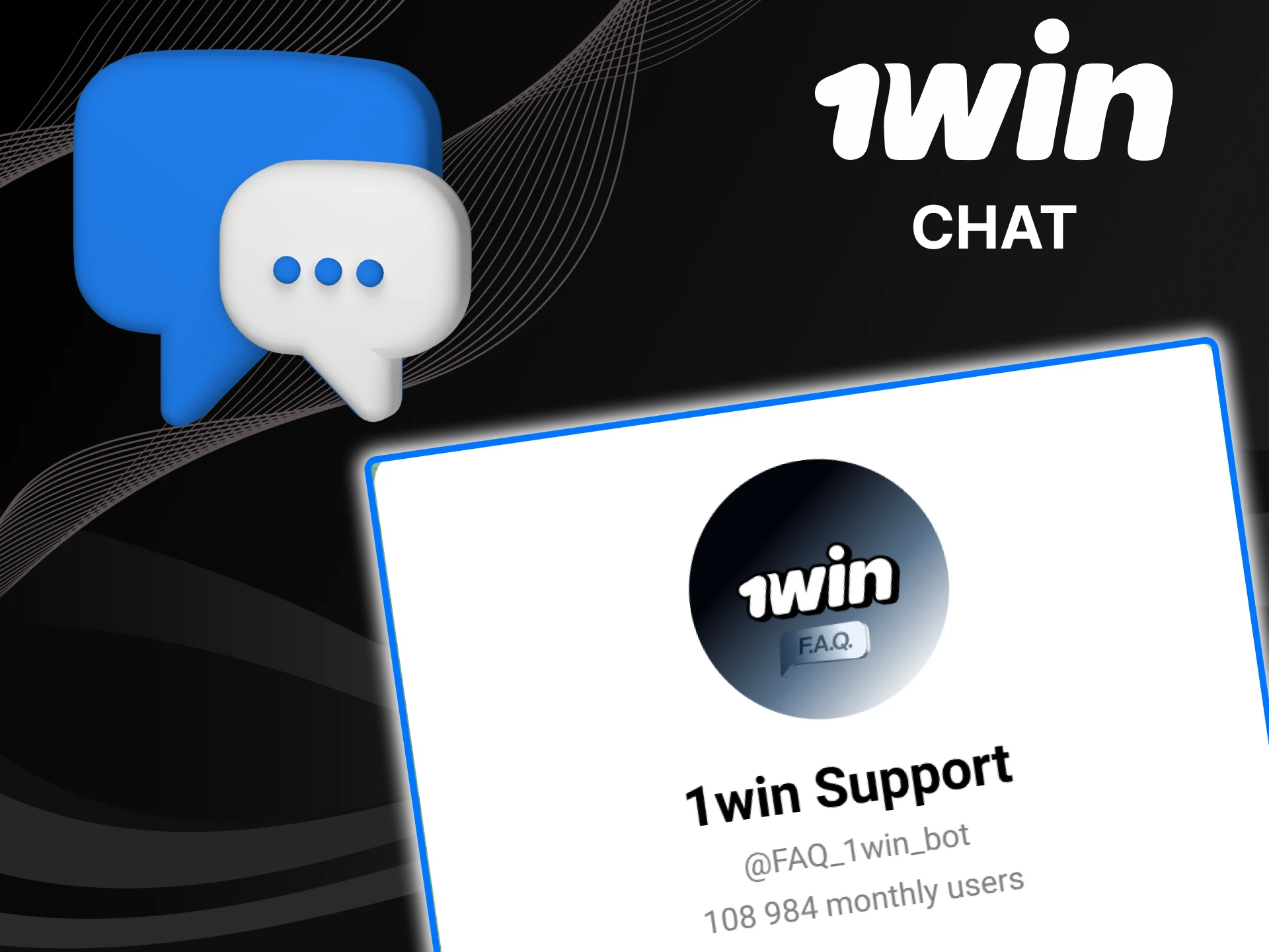 Use the chat on the 1win website to contact support.