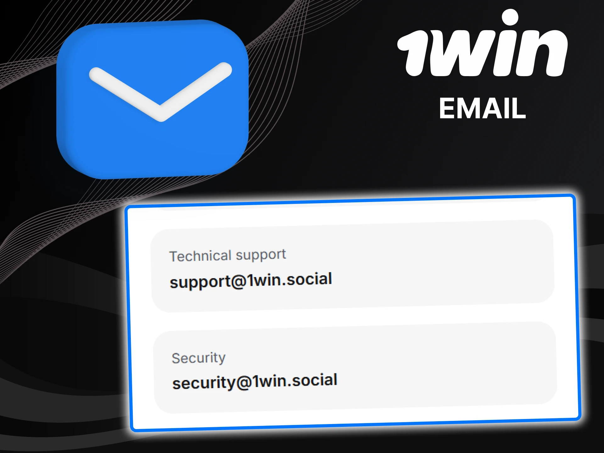 You can contact 1win support via email.